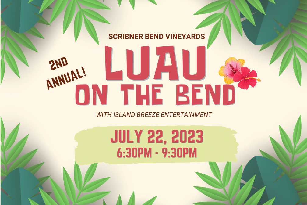 Sacramento Luau at Scribner Bend Vineyards July 22, 2023