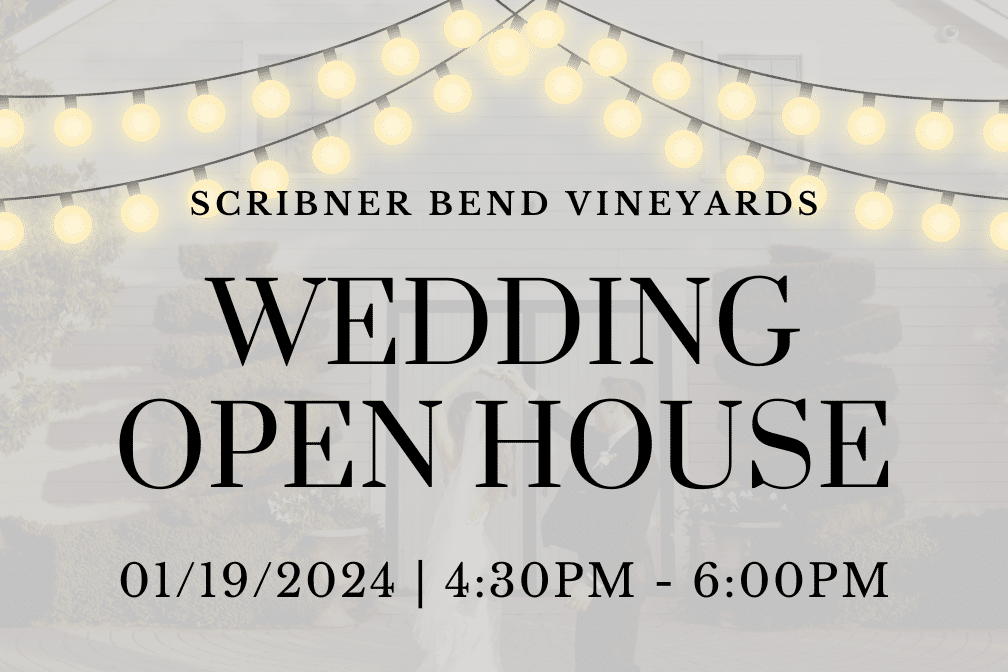 Scribner Bend Vineyards Wedding Open House January 19th, 4:30-6:00pm
