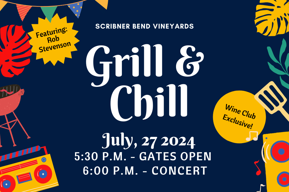 Grill and Chill, a wine club exclusive concert. July 27th from 6:00-8:00 PM.