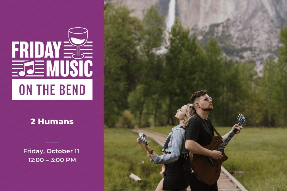 Friday Music on the Bend with 2 Humans from 12 - 3 p.m. at Scribner Bend Vineyards.