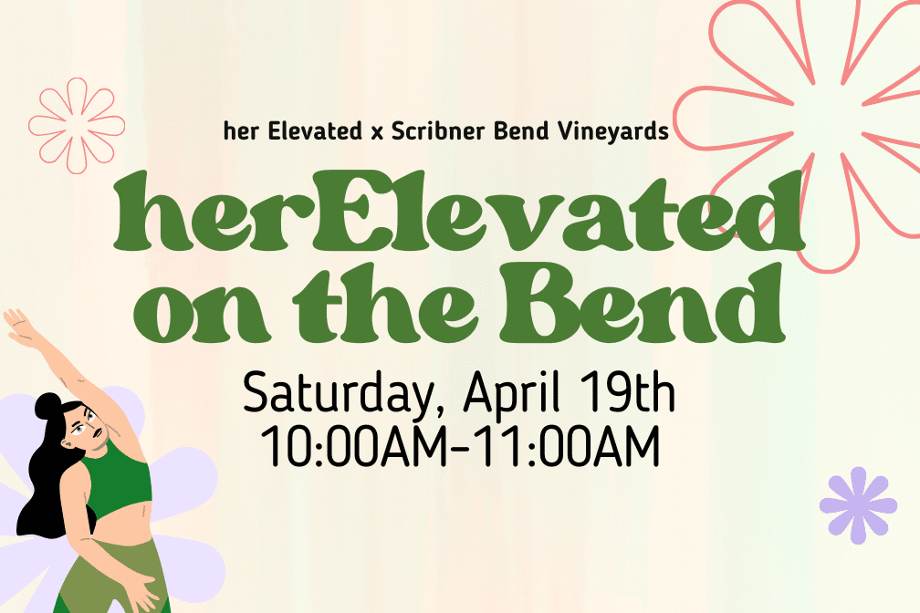 herElevated on the Bend at Scribner Bend Vineyards on Saturday, April 19th from 10:00-11:00 am.