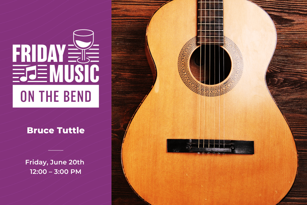 Friday Music on the Bend with Bruce Tuttle at Scribner Bend Vineyards on Friday, June 20th from 12:00-3:00pm.