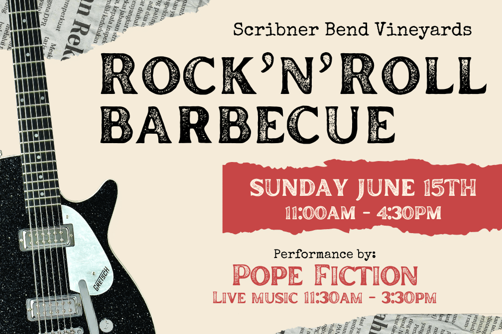 Father's Day Rock N' Roll BBQ at Scribner Bend Vineyards on Sunday, June 15th.