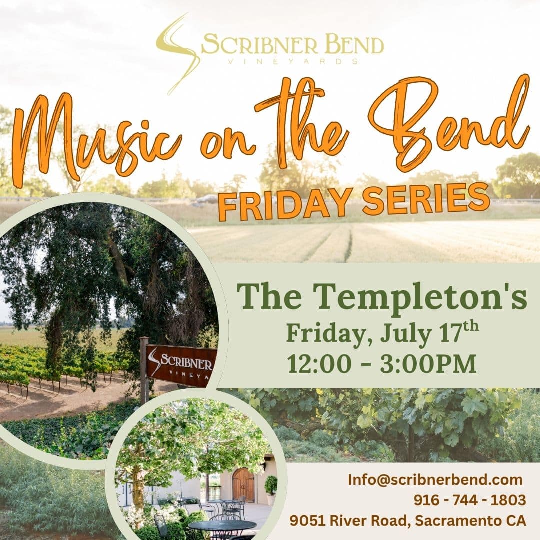 Music on the Bend Friday Series poster for Scribner Bend Vineyards featuring The Templetons performing live on Friday, July 17, from 12:00 to 3:00 PM in Sacramento wine country