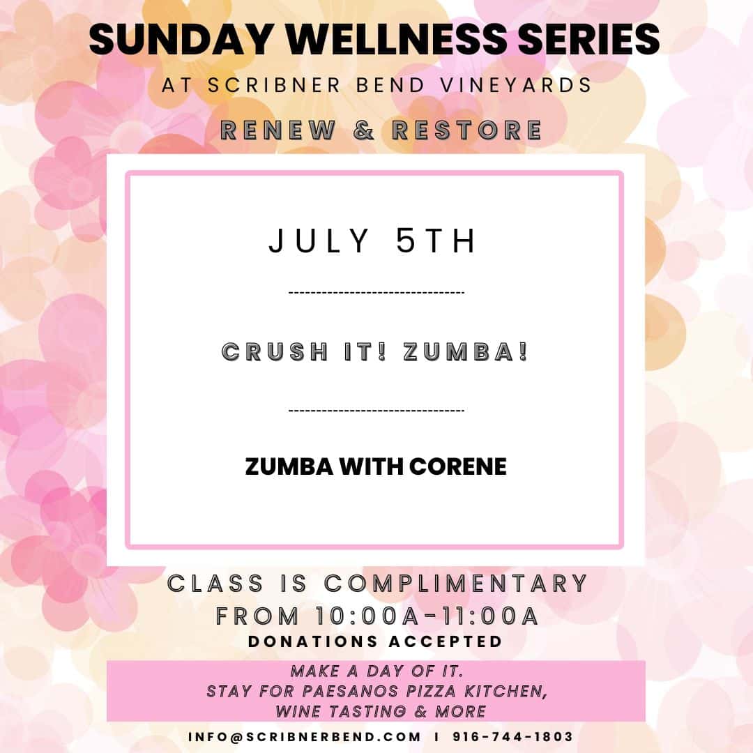 Zumba with Corene at Scribner Bend Vineyards as part of the Sunday Wellness Series, featuring a complimentary outdoor dance fitness class on July 5 from 10–11 AM, followed by wine, pizza, and vineyard views.